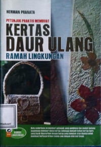 Petunjuk Praktis Membuat Kertas Daur Ulang Ramah Lingkungan