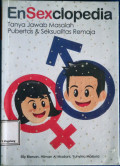 Ensexclopedia - Tanya Jawab Masalah Pubertas & Seksualitas Remaja