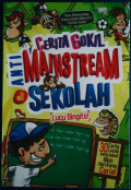Cerita Gokil Anti Mainstream di Sekolah