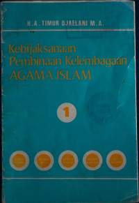 Kebijaksanaan Pembinaan Kelembagaan Agama Islam