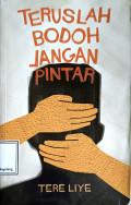 Teruslah Bodoh Jangan Pintar